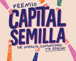 Convocatoria Capital Semilla 5ta edición, de Impacto Comunitario