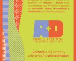 Anunciamos a los tutores y artesanos seleccionados del Programa de Excelencia en Artesanía + Diseño (A+D)