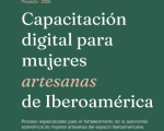 Mujeres artesanas paraguayas podrán acceder a capacitación digital impulsada por Iberartesanías.